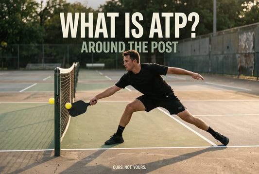 What Is ATP in Pickleball? The Around-the-Post Shot Explained